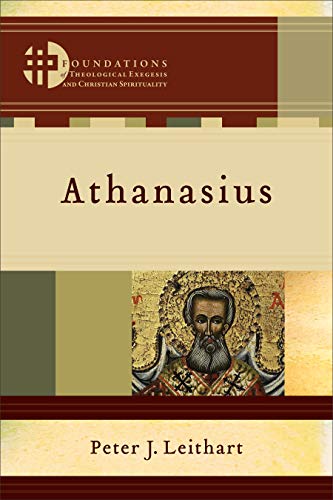 Stock image for Athanasius (Foundations of Theological Exegesis and Christian Spirituality) for sale by Baker Book House