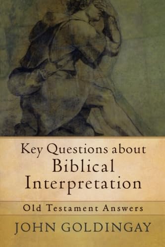 Beispielbild fr Key Questions about Biblical Interpretation : Old Testament Answers zum Verkauf von Better World Books