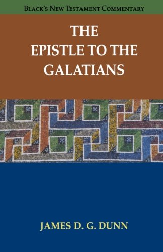 The Epistle to the Galatians (Black's New Testament Commentary) (9780801039676) by Dunn, James D. G.