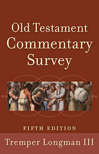 Old Testament Commentary Survey (9780801039911) by Tremper Longman III