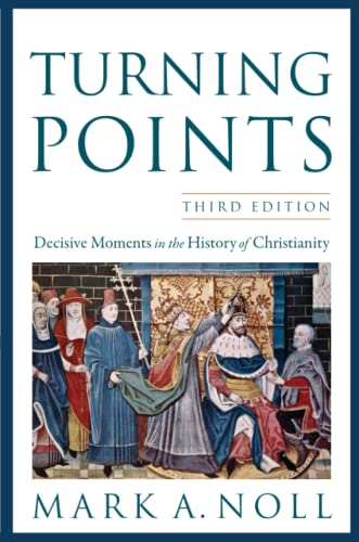 Stock image for Turning Points: Decisive Moments In The History Of Christianity for sale by Indiana Book Company