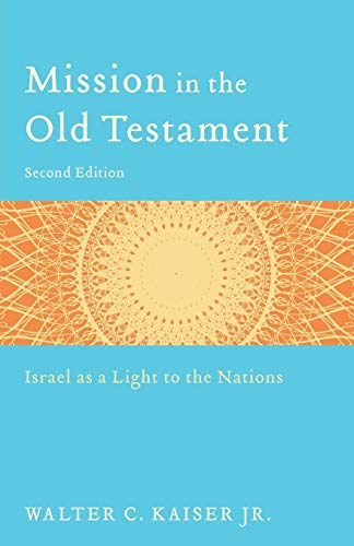 Beispielbild fr Mission in the Old Testament: Israel as a Light to the Nations zum Verkauf von WorldofBooks