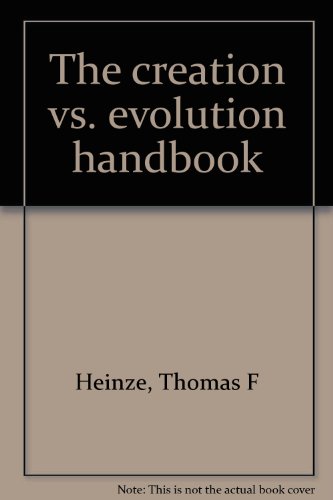 Stock image for The Creation Vs. Evolution Handbook for sale by ThriftBooks-Dallas