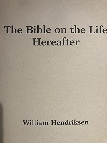 Imagen de archivo de The Bible on the Life Hereafter a la venta por Better World Books