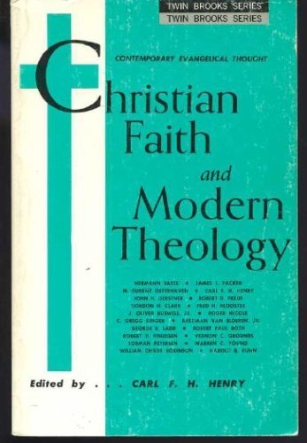 Christian faith and modern theology: Contemporary evangelical thought (9780801040245) by Henry, Carl Ferdinand Howard