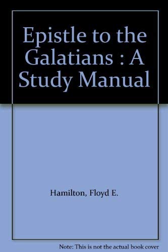 Beispielbild fr Epistle to the Galatians : A Study Manual zum Verkauf von Wonder Book