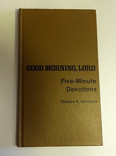 Stock image for Good Morning, Lord: Five Minute Devotions for sale by ThriftBooks-Atlanta