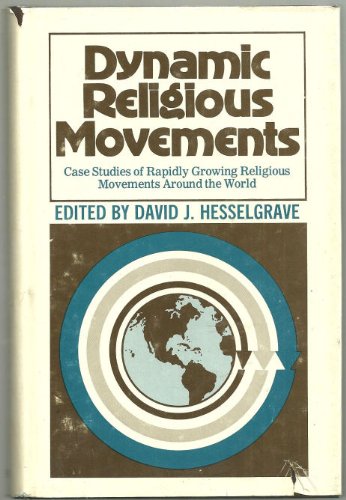 Stock image for Dynamic Religious Movements: Case Studies of Rapidly Growing Religious Movements Around the World for sale by SecondSale