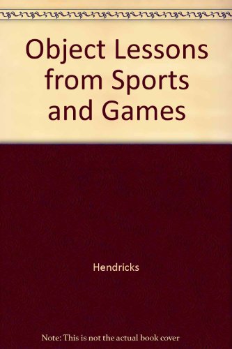 Imagen de archivo de Object Lessons from Sports and Games a la venta por Better World Books