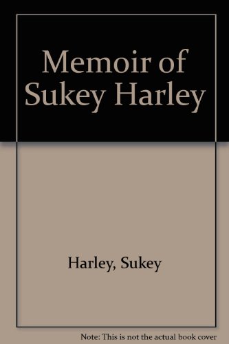 Stock image for Memoir of Sukey Harley: A Glowing Testimony to the Power of God's Grace for sale by 4 THE WORLD RESOURCE DISTRIBUTORS