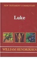 9780801041914: Exposition of the Gospel According to Luke (New Testament Commentary)