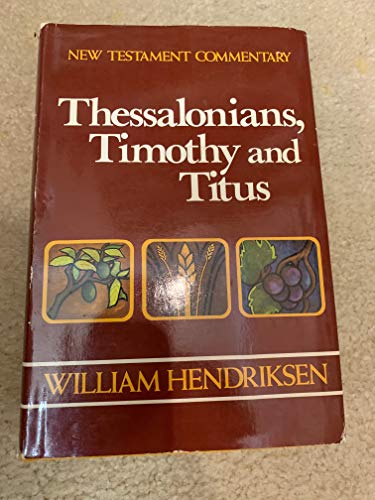 Stock image for New Testament Commentary: Exposition of I and II Thessalonians, I and II Timothy and Titus for sale by HPB-Red