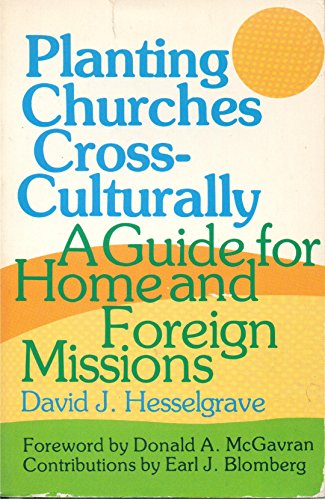 Beispielbild fr Planting Churches Cross-Culturally: A Guide for Home and Foreign Missions zum Verkauf von Wonder Book