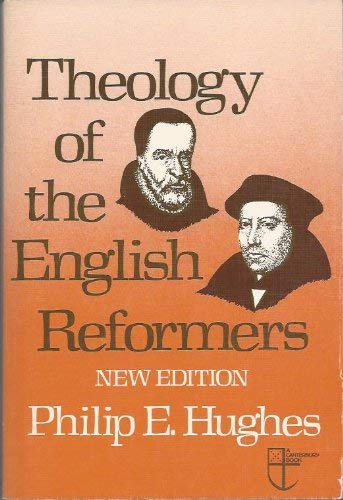 Beispielbild fr Theology of the English Reformers zum Verkauf von Ergodebooks