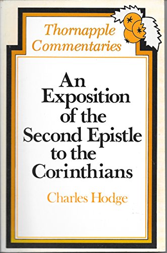 Imagen de archivo de AN EXPOSITION OF THE SECOND EPISTLE TO THE CORINTHIANS a la venta por Neil Shillington: Bookdealer/Booksearch