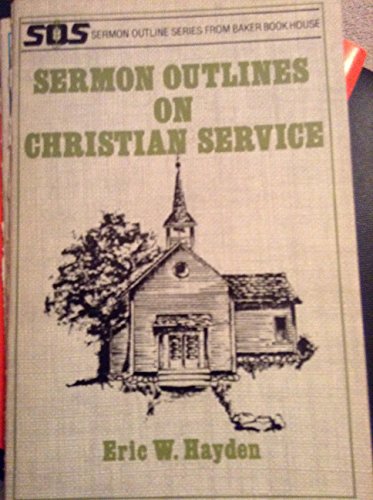 Stock image for Sermon outlines on Christian service (Sermon outline series) for sale by Agape Love, Inc