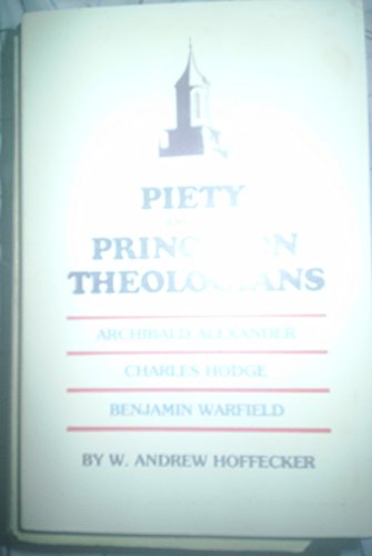 9780801042539: Piety and the Princeton Theologians