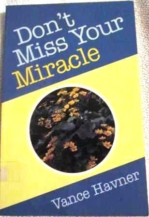 Beispielbild fr Don't Miss Your Miracle zum Verkauf von Wonder Book