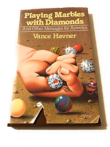 Stock image for Playing Marbles With Diamonds and Other Messages for America for sale by HPB-Diamond