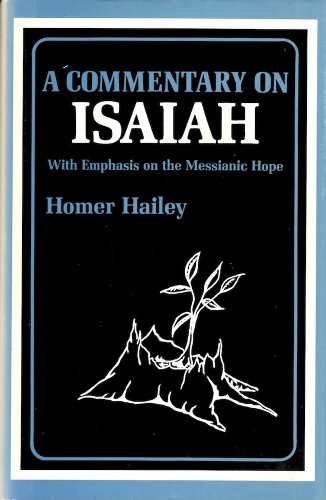 Stock image for A Commentary on Isaiah: With Emphasis on the Messianic Hope for sale by HPB-Ruby