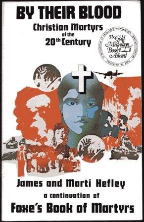 Beispielbild fr By Their Blood : Christian Martyrs of the Twentieth Century zum Verkauf von Better World Books