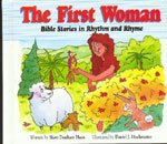 Stock image for The First Woman: Bible Stories in Rhythm and Rhyme for sale by SecondSale