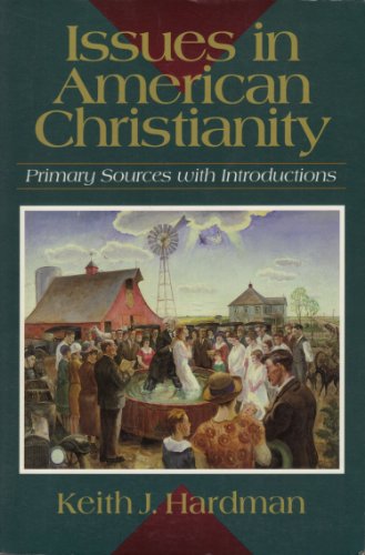Stock image for Issues in American Christianity : Primary Sources with Introductions for sale by Better World Books