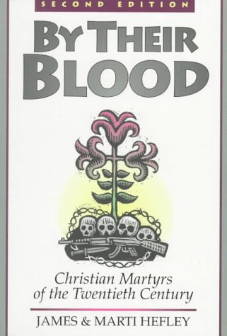 Stock image for By Their Blood: Christian Martyrs of the Twentieth Century for sale by SecondSale