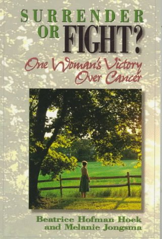 Imagen de archivo de Surrender. Or Fight? : One Woman's Victory over Cancer a la venta por Callaghan Books South