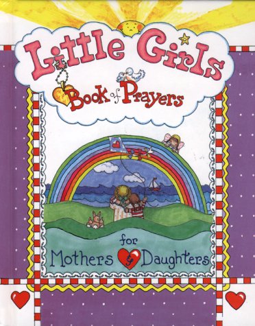Stock image for Little Girls Book of Prayers for Mothers and Daughters for sale by Gulf Coast Books