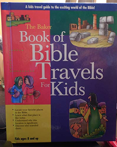 Stock image for The Baker Book of Bible Travels for Kids for sale by Wonder Book