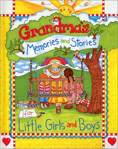 Beispielbild fr Grandma's Memories and Stories for Little Girls and Boys zum Verkauf von Better World Books