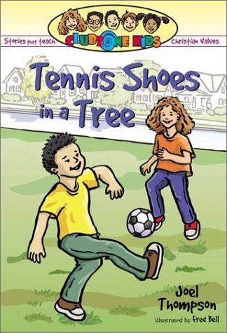 Stock image for Tennis Shoes in a Tree: & Other Stories That Teach Christian Values for sale by ThriftBooks-Atlanta