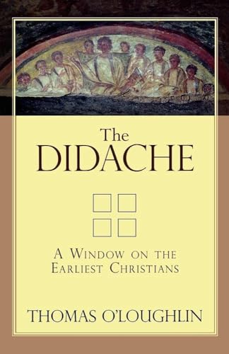 Beispielbild fr The Didache: A Window on the Earliest Christians zum Verkauf von Baker Book House