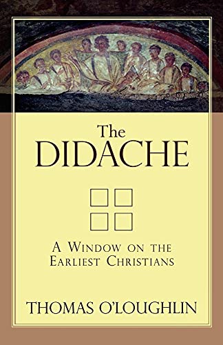 Imagen de archivo de The Didache: A Window on the Earliest Christians a la venta por Books Unplugged