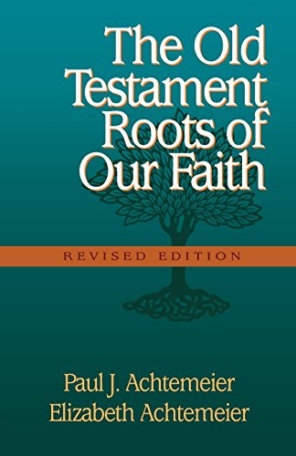 9780801045417: Old Testament Roots of Our Faith, The