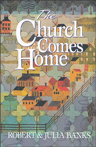 Stock image for Church Comes Home, The: Building Community and Mission through Home Churches for sale by BargainBookStores