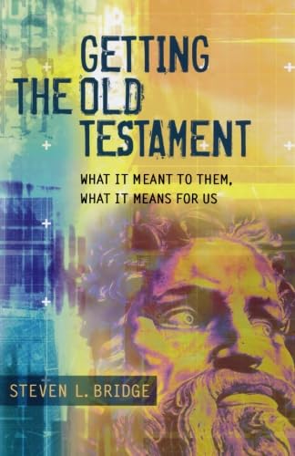 Imagen de archivo de Getting the Old Testament: What It Meant to Them, What It Means for Us a la venta por SecondSale