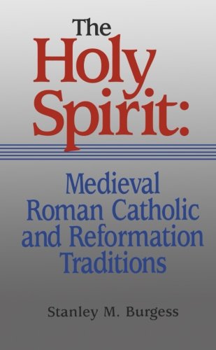 9780801045806: Holy Spirit: Medieval Roman Catholic and Reformation Traditions, The