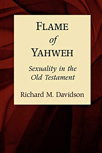 Stock image for Flame of Yahweh: Sexuality in the Old Testament for sale by Pennywisestore