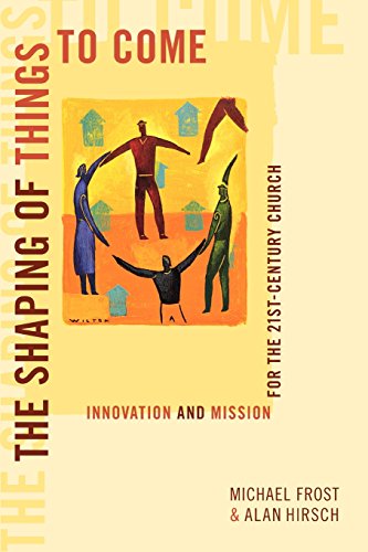 Stock image for The Shaping of Things to Come: Innovation and Mission for the 21st-Century Church for sale by ThriftBooks-Dallas