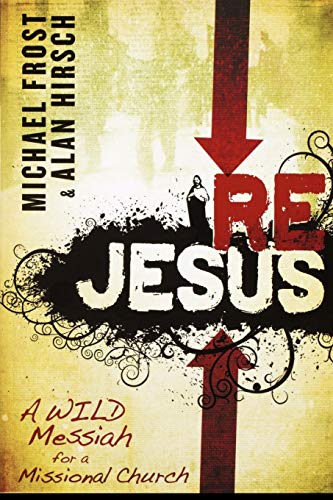 Stock image for ReJesus : A Wild Messiah for a Missional Church for sale by Better World Books