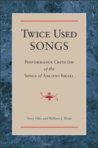 Beispielbild fr Twice Used Songs: Performance Criticism of the Songs of Ancient Israel zum Verkauf von BargainBookStores