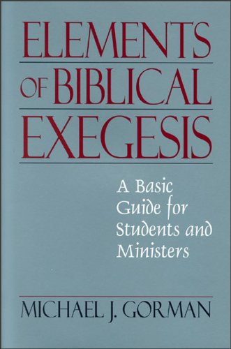 9780801046414: Elements of Biblical Exegesis: A Basic Guide for Students and Ministers