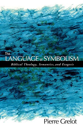 9780801046469: The Language of Symbolism: Biblical Theology, Semantics, and Exegesis