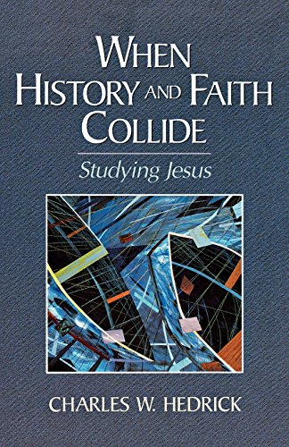 9780801046544: When History and Faith Collide: Studying Jesus