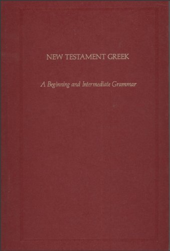 9780801046568: New Testament Greek: A Beginning and Intermediate Grammar (German Bible Society Titles)