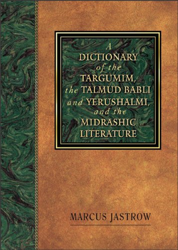 9780801046674: Dictionary of the Targumim, the Talmud Babli and Yerushalmi, and the Midrashic Literature