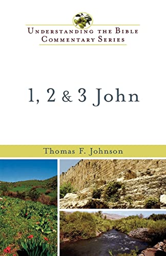 Stock image for 1, 2 and 3 John (Understanding the Bible Commentary Series) (New International Biblical Commentary: New Testament) for sale by ChristianBookbag / Beans Books, Inc.