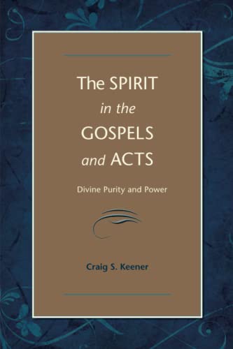 Imagen de archivo de The Spirit in the Gospels and Acts: Divine Purity and Power a la venta por HPB-Diamond